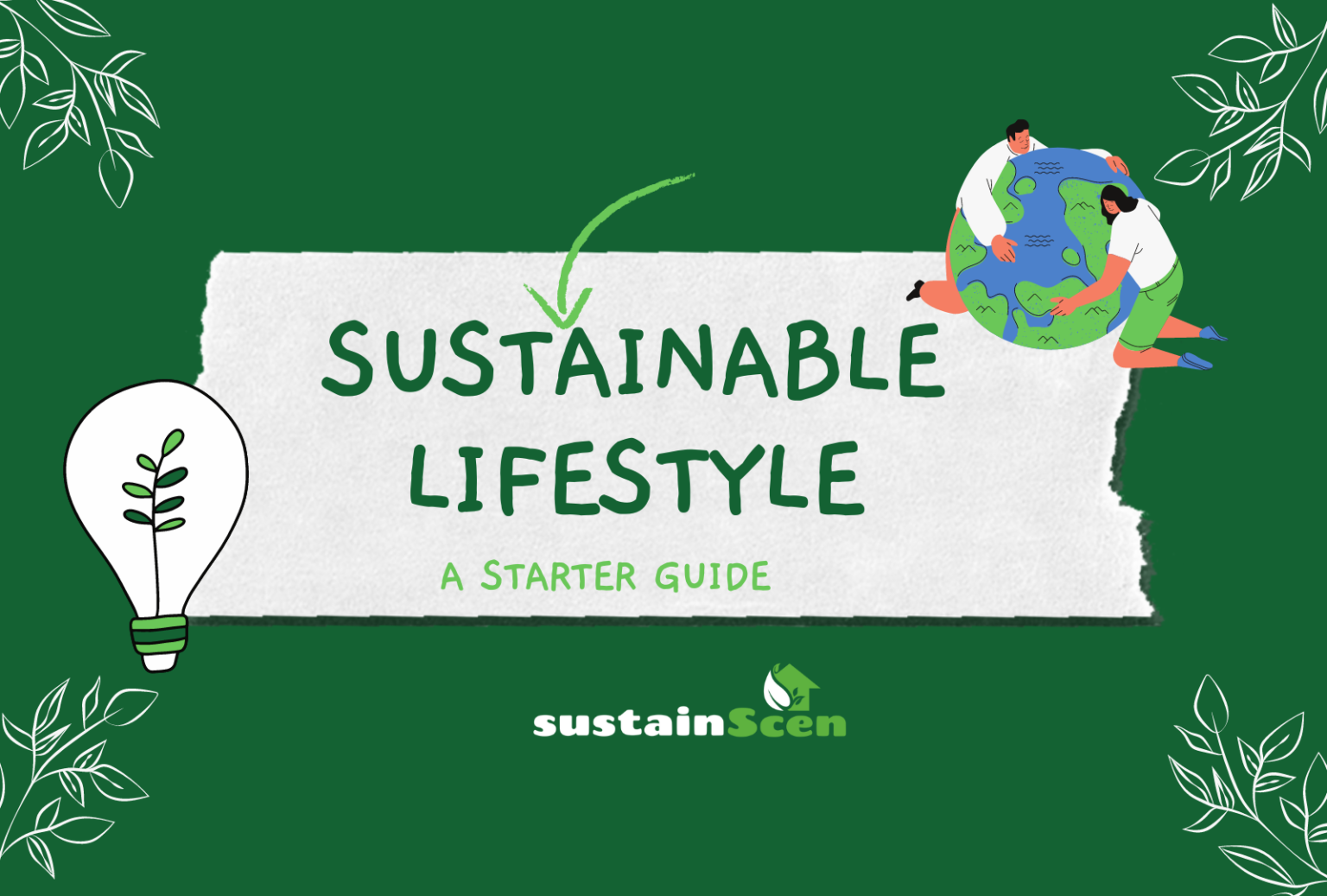 8 Tips For Sustainable Lifestyle - Sustainable Living Guide